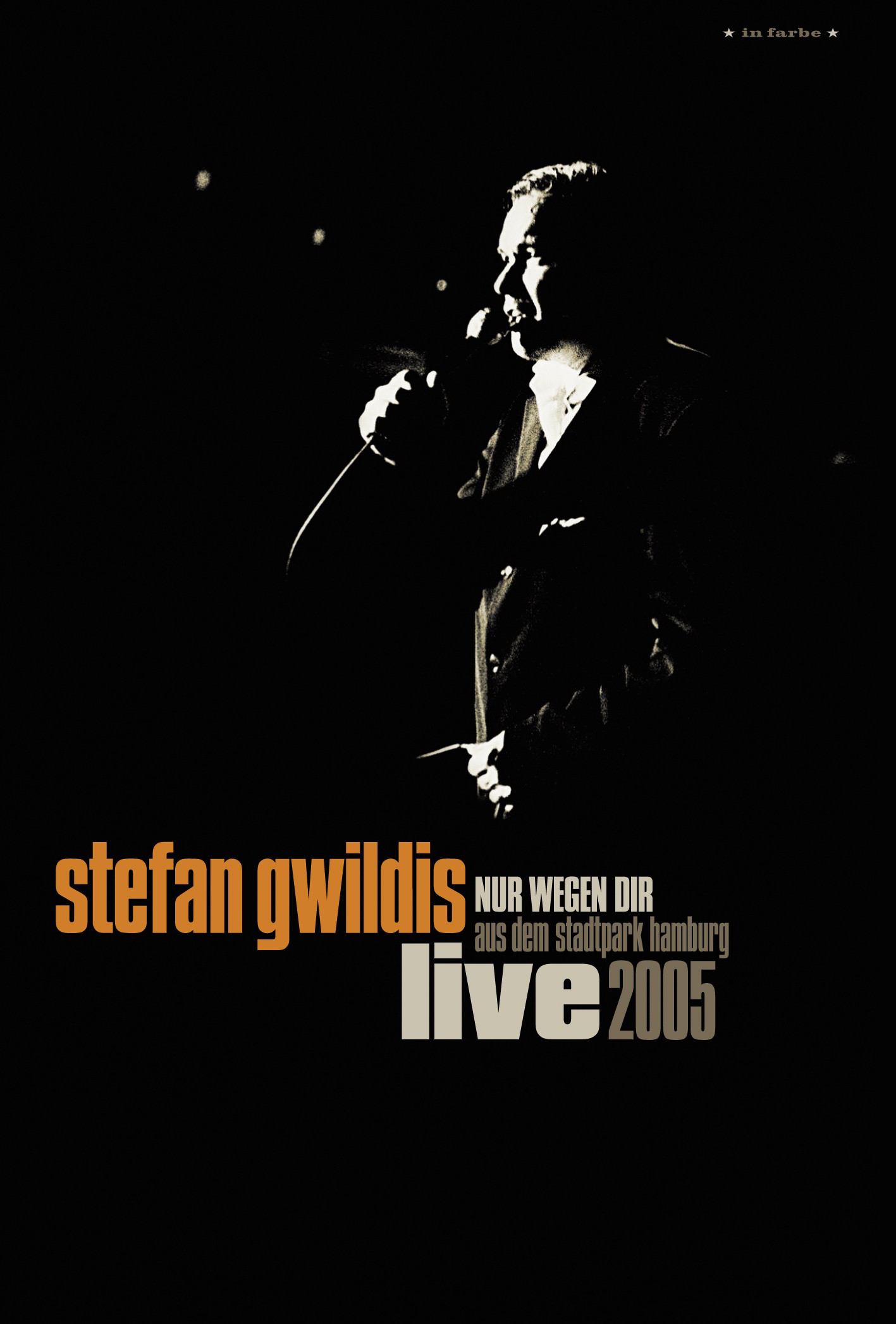 Stefan Gwildis – Nur wegen dir - Live aus dem Stadpark Hamburg 2005