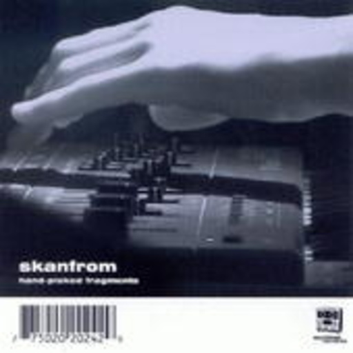 Skanfrom – Hand-picked Fragments EP