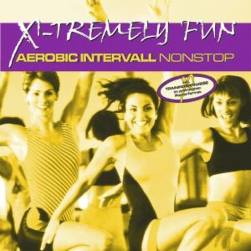 Diverse – X-Tremely Fun - Aerobic Intervall Nonstop