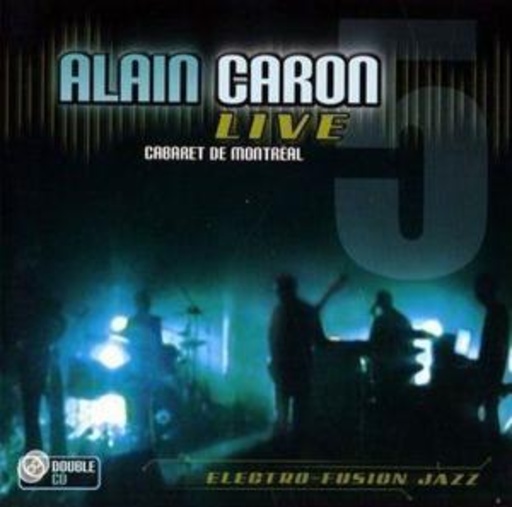 Alain Caron – Live Cabaret Montreal