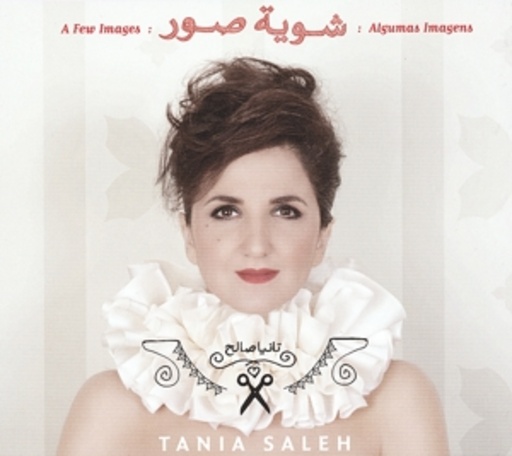 Tania Saleh – A Few Images