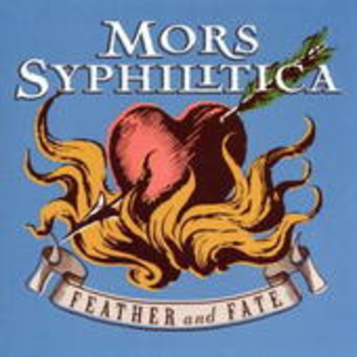 Mors Syphilitica – Feather And Fate
