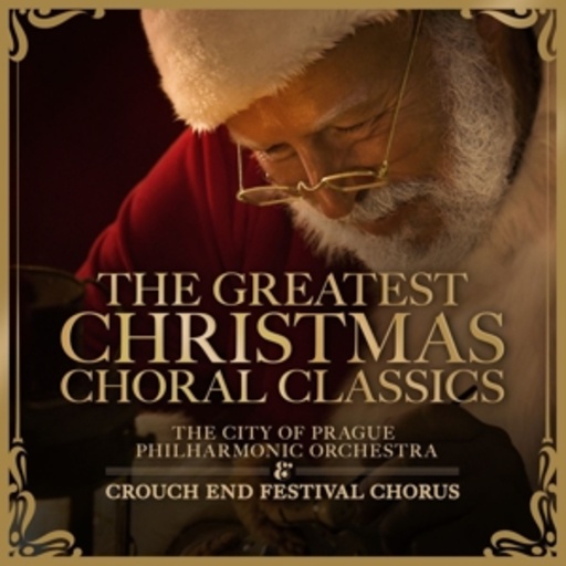 Crouch End Festival Chorus – The Greatest Christmas Choral Classics