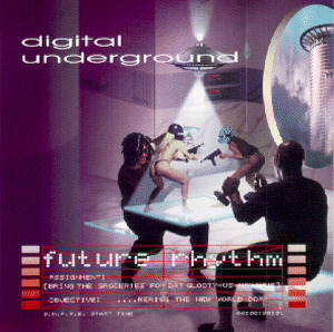 Digital Underground – Future Rhythm