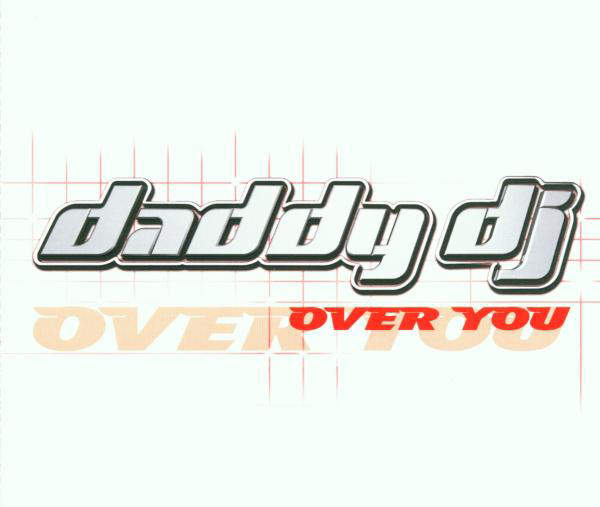 Daddy DJ – Over You