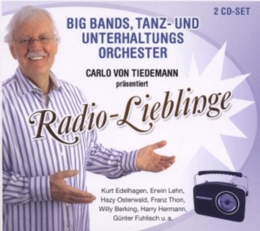 Diverse – Radio Lieblinge - Big Bands, Tanz- und Unterhaltung