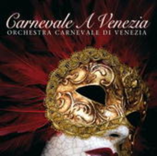 Orchestra Carnevale Di Venezia – Carnevale A Venezia