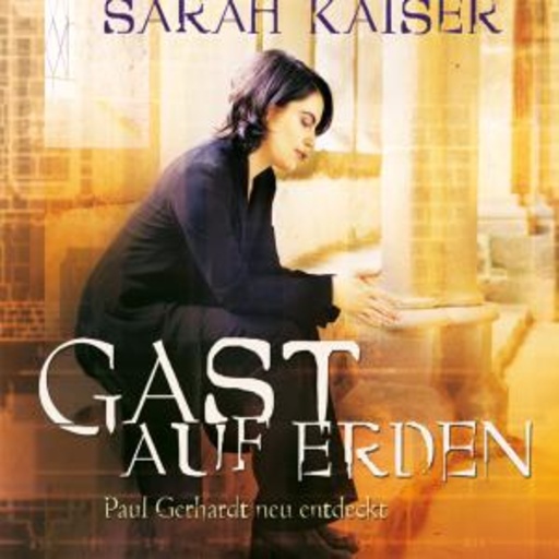 Sarah Kaiser – Gast auf Erden
