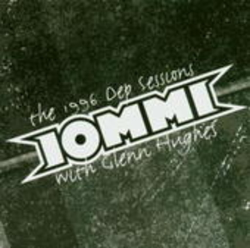 Iommi with Glenn Hughes – The 1996 Dep Sessions