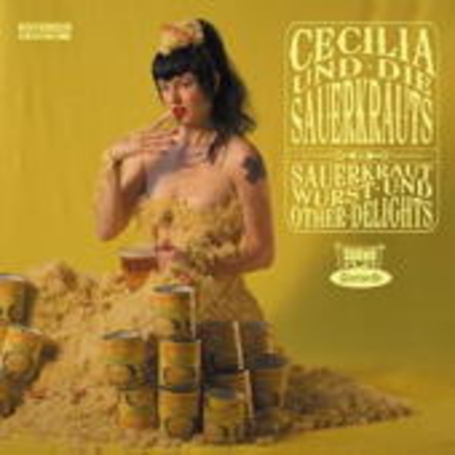 Cecilia und die Sauerkrauts – Sauerkraut, Wurst und Other Delights