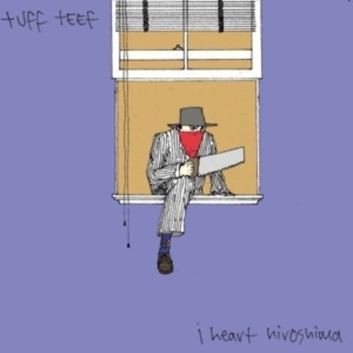 I Heart Hiroshima – Tuff Teef