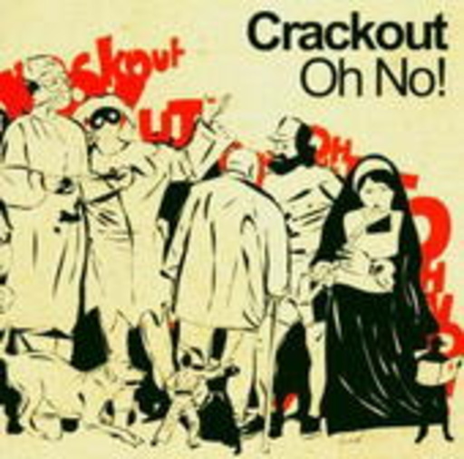 Crackout – Oh No!