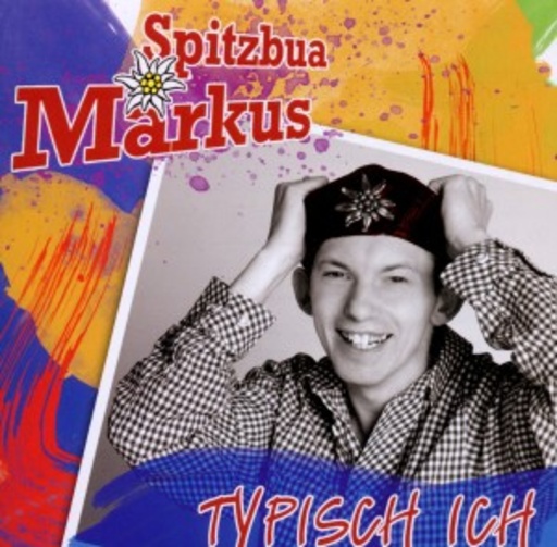 Spitzbua Markus – Typisch ich