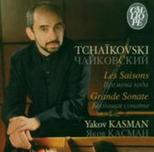 Yakov Kasman – Die Jahreszeiten / Grande Sonate G-Dur Op. 37