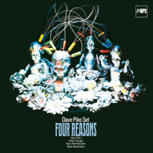 Dave Pike Set – Four Reasons