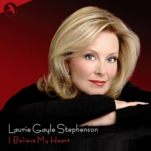 Laurie Gayle Stephenson – I Believe My Heart - Broadway Duets With All My Leading Men