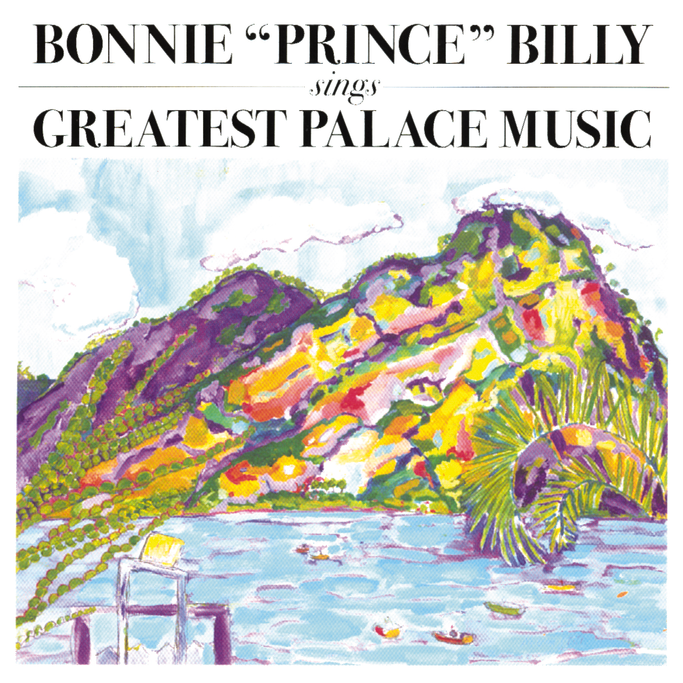 Bonnie "Prince" Billy – Sings Greatest Palace Music