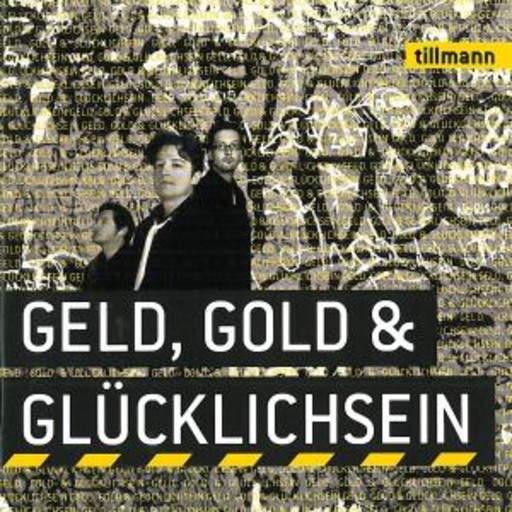 Tillmann – Geld, Gold & Glücklichsein
