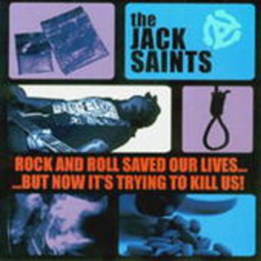 Jack Saints – Rock And Roll Saved Our Lives...