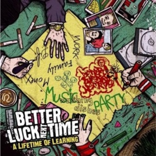 Better Luck Next Time – A Lifetime Of Learning