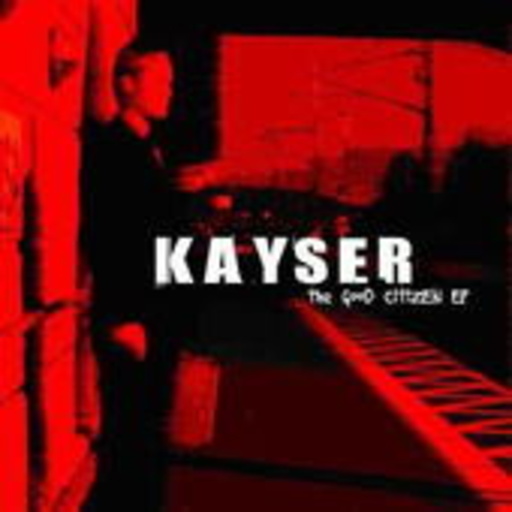 Kayser – The Good Citizen EP