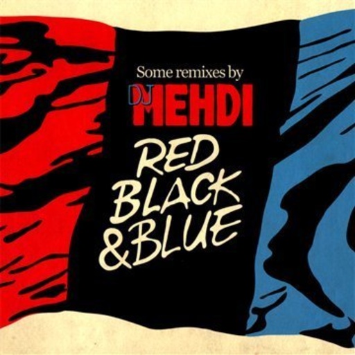 DJ Mehdi – Red Black & Blue