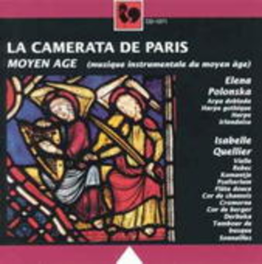 Elena Polosnka/Isabelle Quellier – La Camerata De Paris: Moyen Âge (Musique Instrumentale Du Moyen Âge)