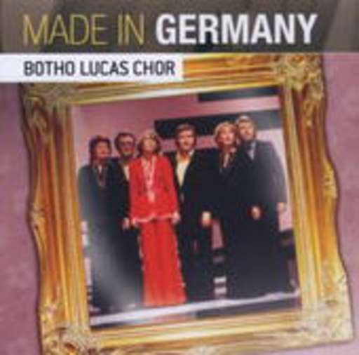 Botho Lucas Chor – Made In Germany