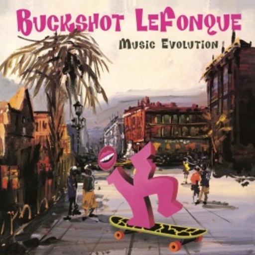 Buckshot Lefonque – Music Evolution