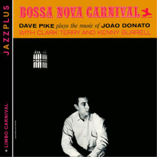 Dave Pike – Bossa Nova Carnival (Jazzplus)