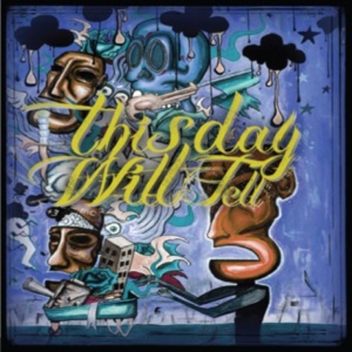 This Day Will Tell – Too Good To Be True