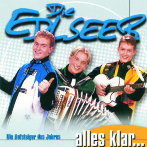 Die Edlseer – Alles klar...