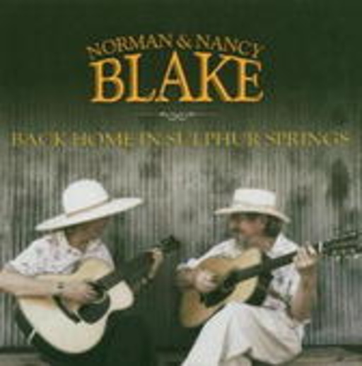 Norman & Nancy Blake – Back Home In Sulfur Springs