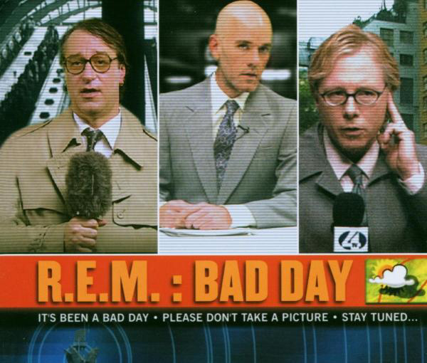 R.E.M. – Bad Day