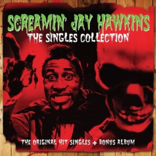 Screamin' Jay Hawkins – Singles Collection