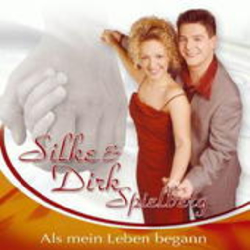 Dirk & Silke Spielberg – Als mein Leben begann