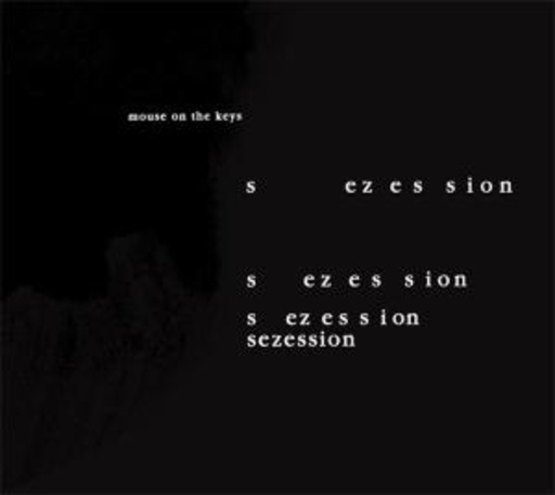 Mouse On The Keys – Sezession