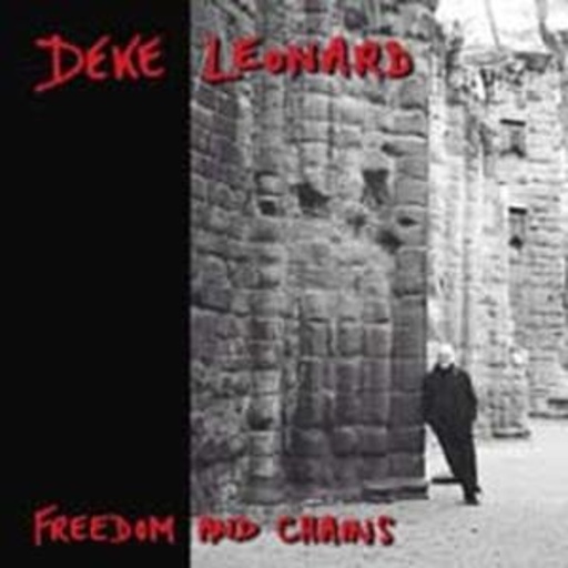 Deke Leonhard – Freedom And Chains