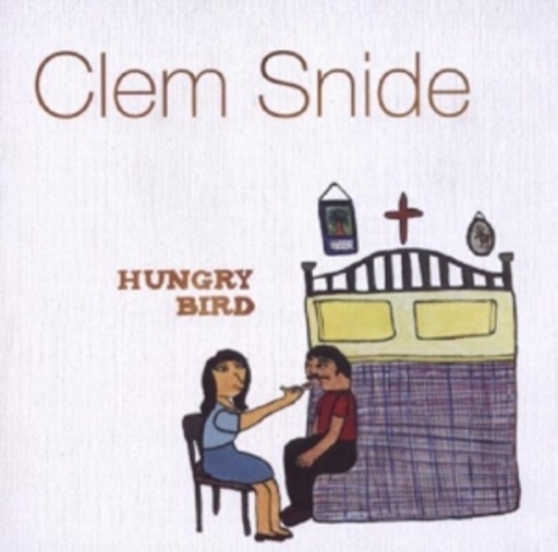 Clem Snide – Hungry Bird