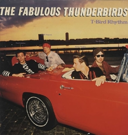 The Fabulous Thunderbirds – T-Bird Rhythm