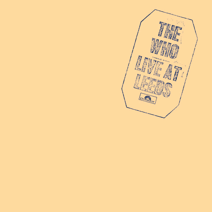 The Who – Live At Leeds (180g)