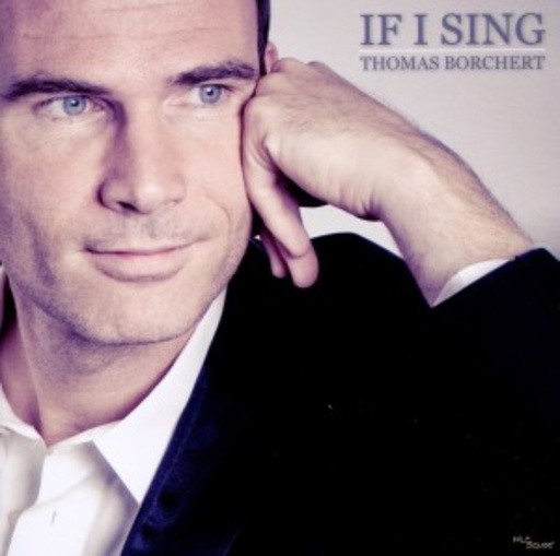 Thomas Borchert – If I Sing