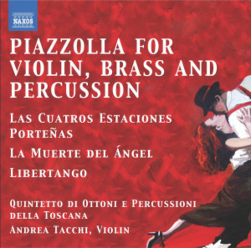 Quintetto Di Ottoni E Percussioni Della Toscana – Piazolla For Violin, Brass And Percussion