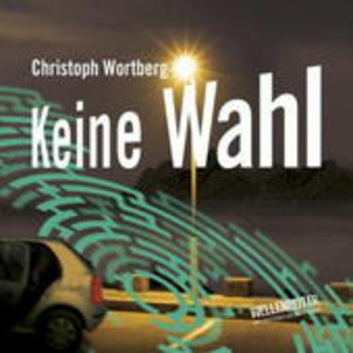 Christoph Wortberg – Keine Wahl
