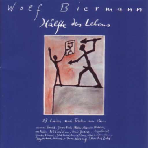 Wolf Biermann – Hälfte des Lebens