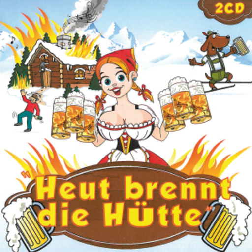 Diverse – Heut brennt die Hütte