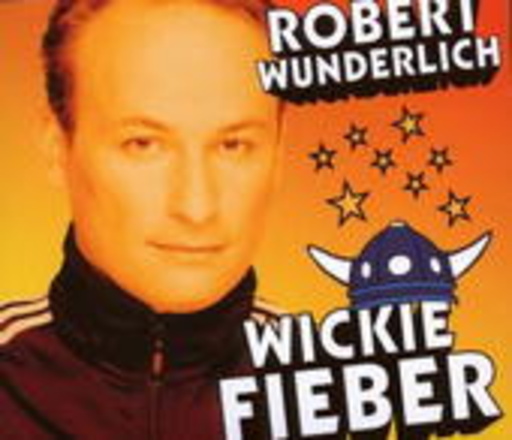 Robert Wunderlich – Wickie Fieber