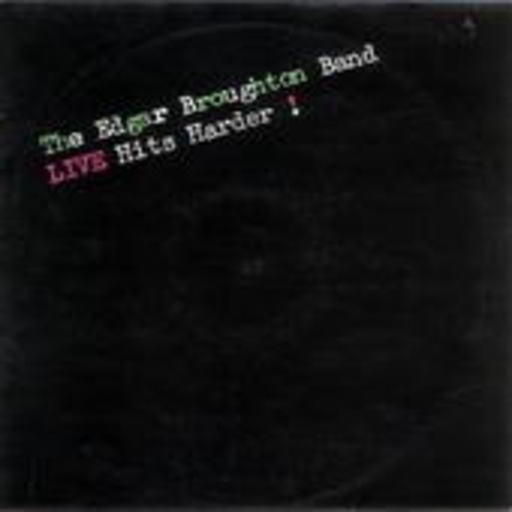 The Edgar Broughton Band – Live Hits Harder