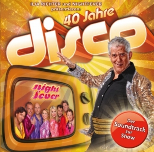 Diverse – 40 Jahre disco: Der Soundtrack zur Show