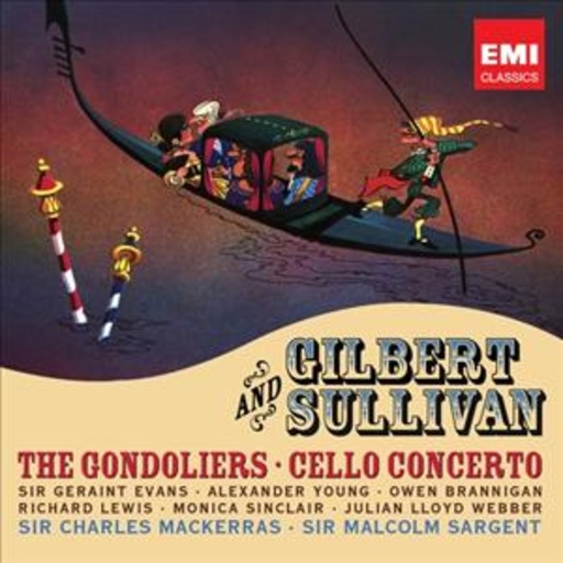 Diverse – Gilbert & Sullivan - The Condoliers/Cello Concerto